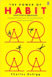 THE POWER OF HABIT Dahsyatnya Kebiasaan