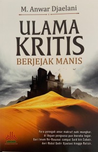 ULAMA KRITIS, BERJEJAK MANIS